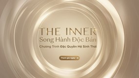 THE INNER by Masterise Homes & Techcombank - Song Hành Độc Bản: Nâng tầm đặc quyền - kiến tạo hành trình sống trọn vẹn từ bên trong