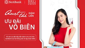 “Quẹt thẻ giảm liền – ưu đãi vô biên” cùng thẻ SeABank