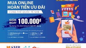 Cùng SHB mua sắm thả ga trên Shopee, Tiki và hoàn tiền ưu đãi