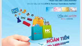 Hoàn đến 1,6 triệu đồng cho chủ thẻ VietinBank E-Partner Napas