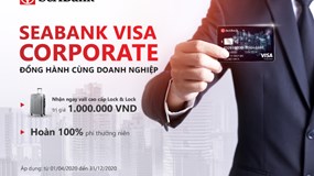 Nhận ngay Vali sành điệu khi mở thẻ Seabank Visa Corporate