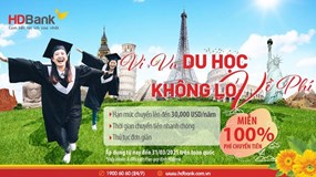 ‘Vi vu du học - không lo về phí’ khi giao dịch tại HDBank