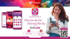 SeABank ra mắt ứng dụng ngân hàng số SeAMobile phiên bản đặc biệt dành riêng cho phái đẹp - SeALady