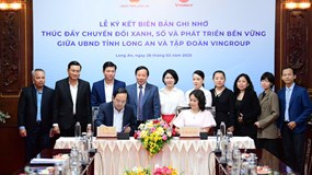 Long An và Vingroup hợp tác chuyển đổi xanh, chuyển đổi số và phát triển bền vững