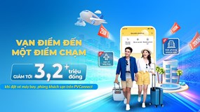 Tận hưởng tiện ích, nhận nhiều ưu đãi hấp dẫn cùng PVConnect