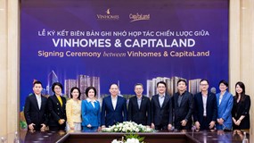 Vinhomes và Capitaland Development hợp tác chiến lược toàn diện trong lĩnh vực bất động sản