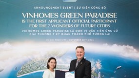 Vinhomes Green Paradise được công nhận là ứng viên đầu tiên của "7 kỳ quan đô thị tương lai" thế giới 