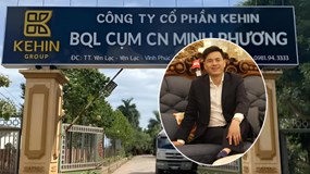 Kehin Group của đại gia Nguyễn Văn Kết: Vốn 2.000 tỷ, vừa bị xử phạt 600 trệu