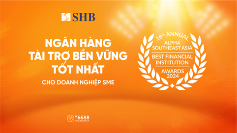 SHB được vinh danh “Ngân hàng tài trợ bền vững tốt nhất dành cho Doanh nghiệp SME”