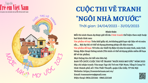 Tạp chí Trẻ em Việt Nam phát động cuộc thi vẽ tranh “Ngôi nhà mơ ước” năm 2023