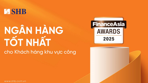 FinanceAsia: SHB là 'Ngân hàng Tốt nhất cho Khách hàng Khu vực công' năm 2025 tại Việt Nam