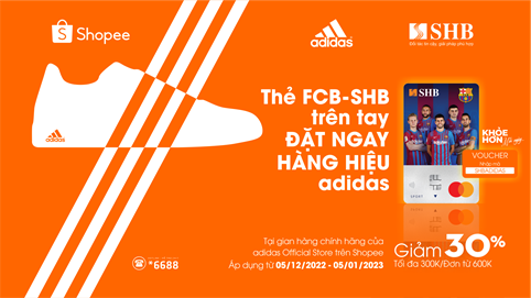 Giảm 30% khi mua sản phẩm Aadidas bằng thẻ thể thao SHB - FCB Mastercard 