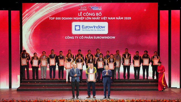 Eurowindow - thương hiệu duy nhất ngành cửa 16 năm trong Top 500 doanh nghiệp lớn nhất Việt Nam