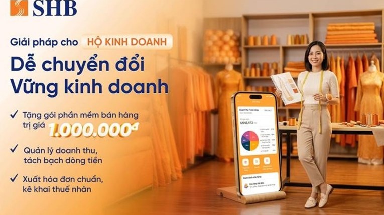 SHB đồng hành cùng hộ kinh doanh số hóa với chương trình ưu đãi lên tới 3 tỷ đồng