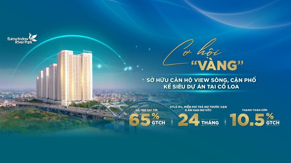 Cơ hội cuối sở hữu căn hộ “hoa hậu” đẹp nhất dự &#225;n Eurowindow River Park - Ảnh 1