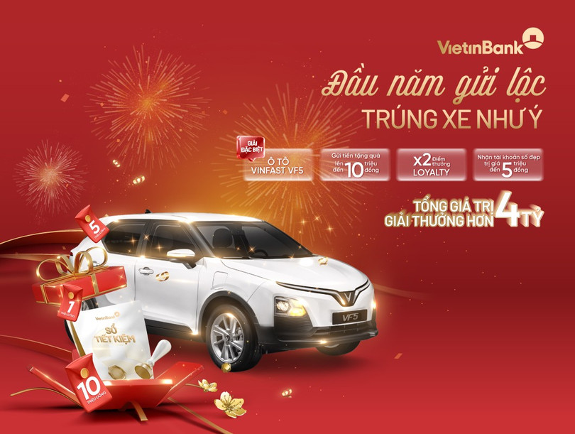 Trúng ô tô điện VinFast VF5 khi gửi tiết kiệm đầu năm 2026 tại VietinBank - Ảnh 2