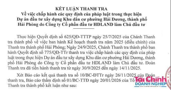 Thanh tra th&agrave;nh phố Hải Ph&ograve;ng kiến nghị C&ocirc;ng ty Cổ phần đầu tư HDLand r&agrave; so&aacute;t, t&iacute;nh to&aacute;n lại c&aacute;c chi ph&iacute; đầu tư x&acirc;y dựng, lập hồ sơ quyết to&aacute;n dự &aacute;n ho&agrave;n th&agrave;nh v&agrave; thực hiện đầy đủ nghĩa vụ với ng&acirc;n s&aacute;ch nh&agrave; nước.