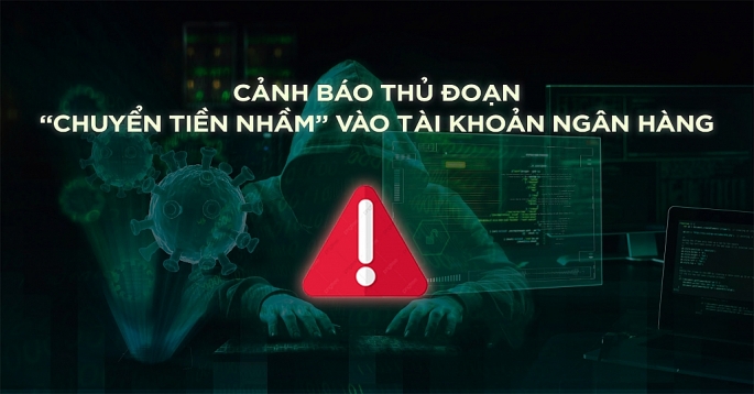 Cảnh b&#225;o thủ đoạn &quot;chuyển nhầm tiền&quot; v&#224;o t&#224;i khoản ng&#226;n h&#224;ng - Ảnh 1