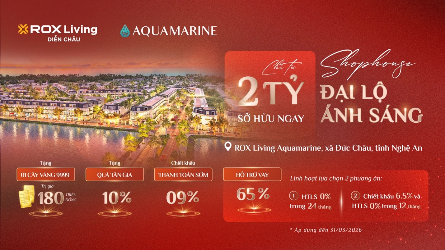 Ch&iacute;nh s&aacute;ch ưu đ&atilde;i đặc biệt d&agrave;nh cho kh&aacute;ch mua shophouse trong th&aacute;ng 3/2026 tại dự &aacute;n ROX Living Aquamarine.