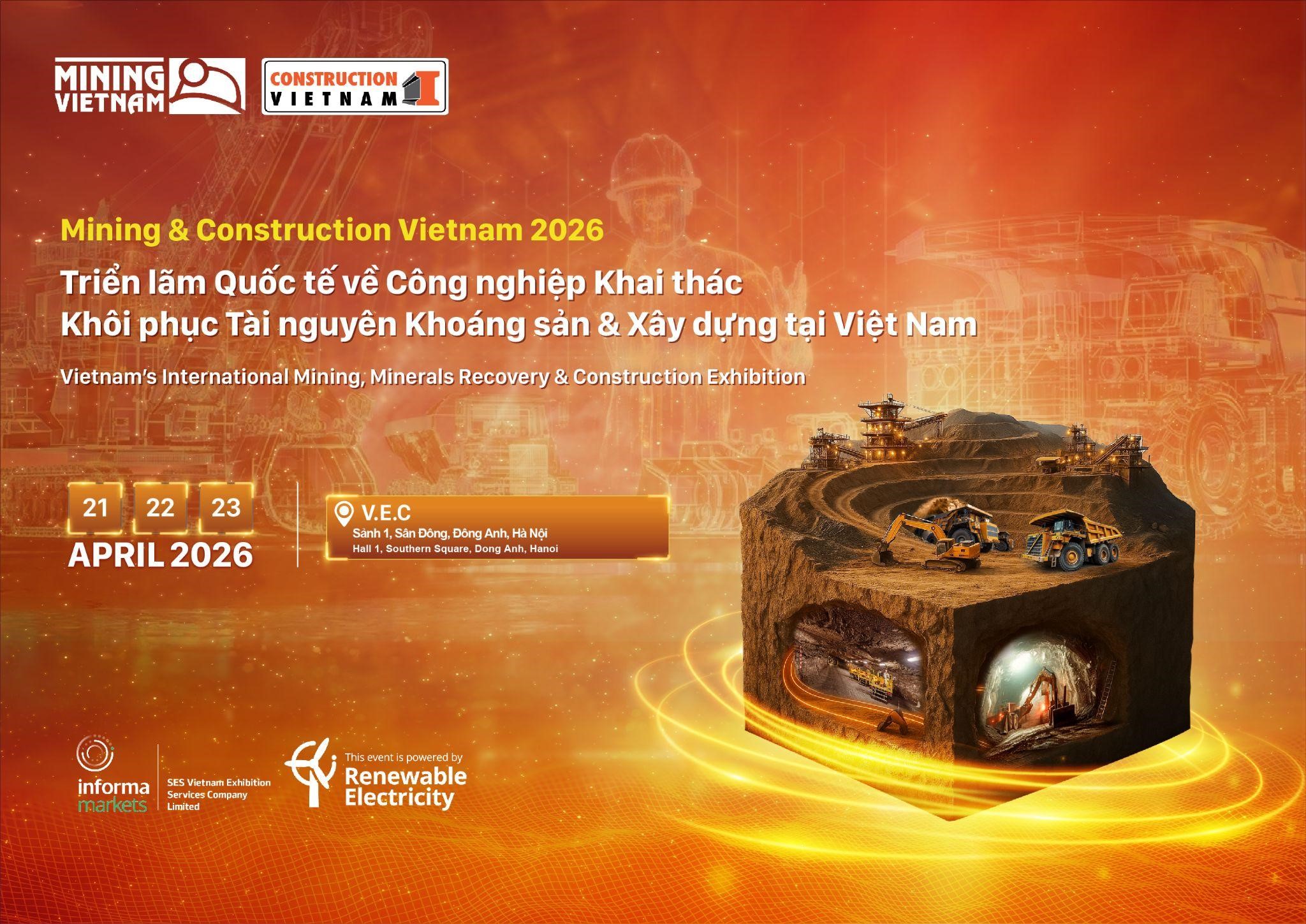 Mining &amp; Construction Vietnam 2026 l&agrave; triển l&atilde;m chuy&ecirc;n ng&agrave;nh quy tụ c&aacute;c doanh nghiệp, chuy&ecirc;n gia v&agrave; nh&agrave; cung cấp giải ph&aacute;p trong lĩnh vực khai kho&aacute;ng v&agrave; x&acirc;y dựng.