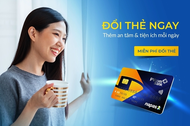 PVcomBank miễn ph&iacute; đổi thẻ Chip nội địa tr&ecirc;n to&agrave;n hệ thống.
