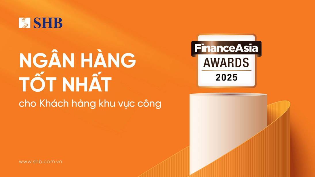 SHB l&#224; “Ng&#226;n h&#224;ng Tốt nhất cho Kh&#225;ch h&#224;ng Khu vực c&#244;ng” năm 2025 tại Việt Nam - Ảnh 1