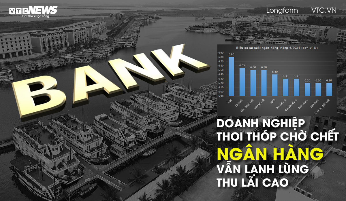 Doanh nghiệp thoi thóp chờ chết, ngân hàng vẫn lạnh lùng thu lãi cao - Ảnh 1