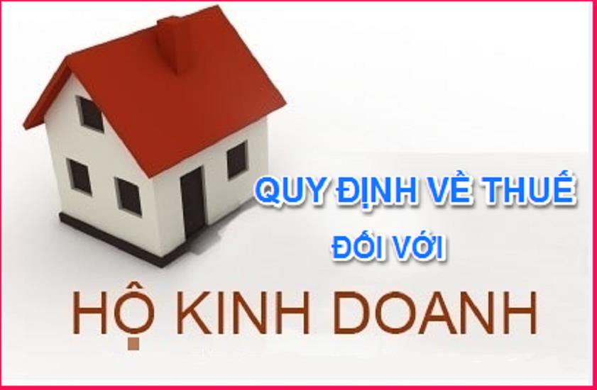 Hướng dẫn về thuế GTGT, thuế TNCN v&#224; quản l&#253; thuế đối với hộ kinh doanh, c&#225; nh&#226;n kinh doanh - Ảnh 1
