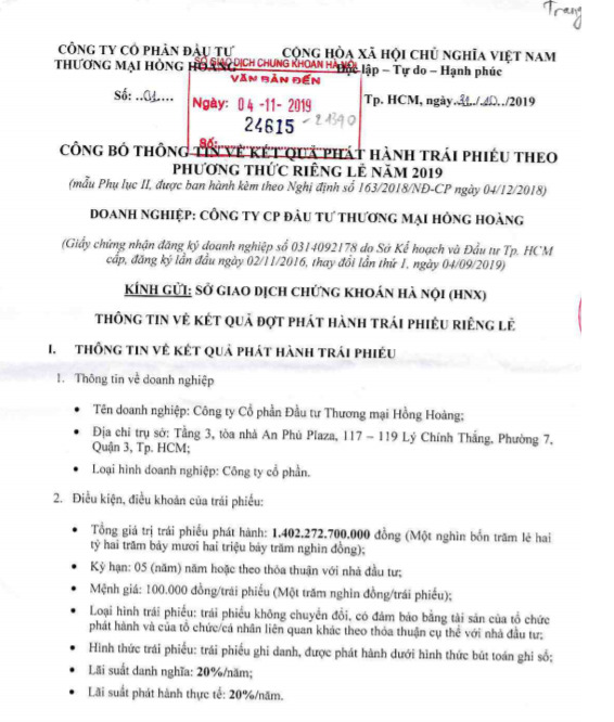 29/10/2019, Hồng Ho&agrave;ng đ&atilde; ph&aacute;t h&agrave;nh ri&ecirc;ng lẻ th&agrave;nh c&ocirc;ng hơn 1.402 tỉ đồng tr&aacute;i phiếu cho nh&agrave; đầu tư nước ngo&agrave;i, trong khi c&ocirc;ng ty mới th&agrave;nh lập được 3 năm, vốn điều lệ chỉ c&oacute; 5 tỷ đồng.