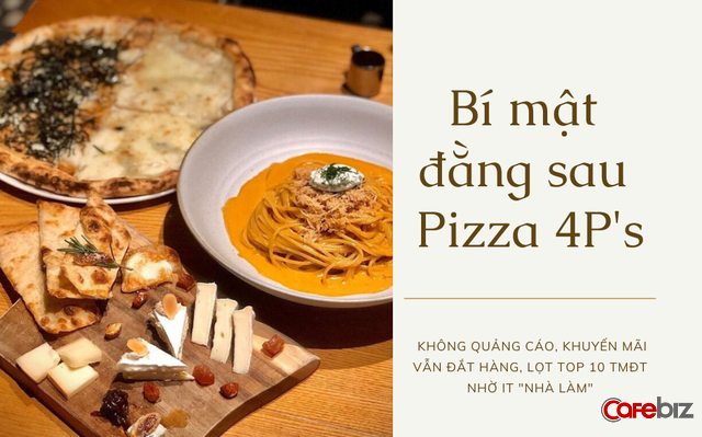 Giải mã hiện tượng ngành F&amp;B - Pizza 4P's: Không quảng cáo, khuyến mãi vẫn được săn lùng giữa mùa dịch, xuất hiện cả trên kệ siêu thị, bán online qua Shopee, Lazada… - Ảnh 1