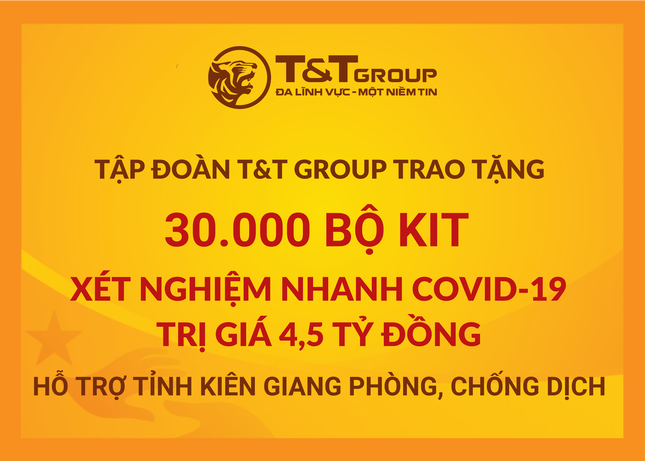 T&amp;T Group &ldquo;tiếp sức&rdquo; tỉnh Ki&ecirc;n Giang 30.000 bộ kit x&eacute;t nghiệm nhanh COVID-19 với tổng trị gi&aacute; 4,5 tỷ đồng nhằm hỗ trợ địa phương trong c&ocirc;ng t&aacute;c ph&ograve;ng, chống dịch &nbsp;