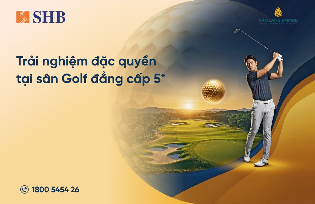 Thưởng thức trải nghiệm golf tinh hoa tại s&acirc;n 5 sao c&ugrave;ng SHB
