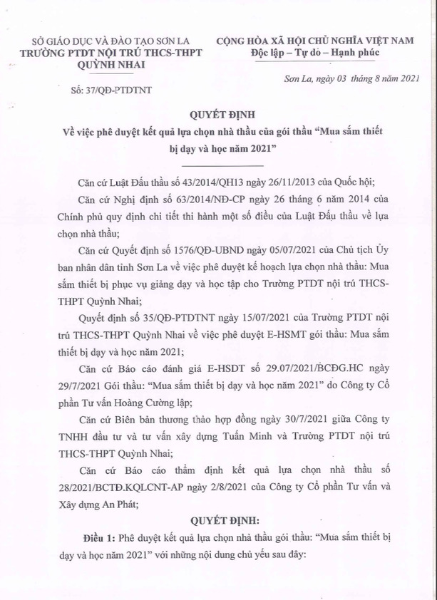 Ng&agrave;y 03/8/2021, &ocirc;ng Ph&iacute; Ngọc Th&aacute;i &ndash; Hiệu trưởng Trường PTDT Nội tr&uacute; THCS -&nbsp; THPT Quỳnh Nhai đ&atilde; ph&ecirc; duyệt cho C&ocirc;ng ty TNHH đầu tư v&agrave; tư vấn x&acirc;y dựng Tuấn Minh tr&uacute;ng g&oacute;i thầu Mua sắm thiết bị v&agrave; học năm 2021.