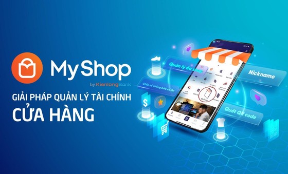 MyShop - Bộ giải ph&aacute;p Quản l&yacute; t&agrave;i ch&iacute;nh d&agrave;nh cho c&aacute;c chủ cửa h&agrave;ng của KienlongBank &nbsp;
