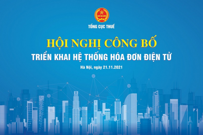 H&#244;m nay c&#244;ng bố triển khai Hệ thống h&#243;a đơn điện tử - Ảnh 1