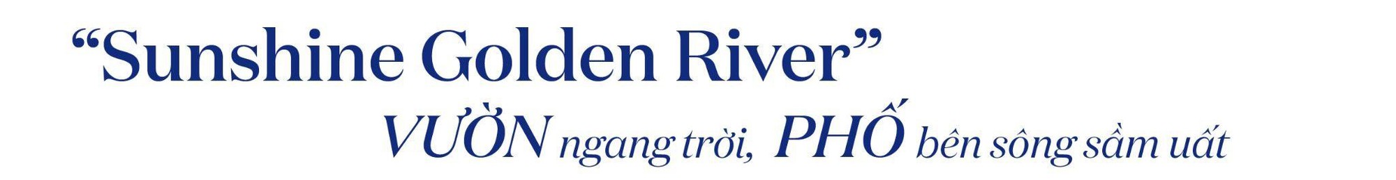 Đi ngược lại số đ&#244;ng, Sunshine Group x&#226;y nh&#224; xong mới b&#225;n - Ảnh 4