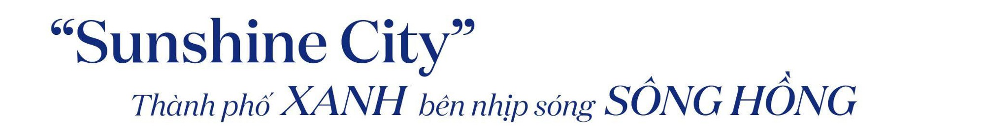 Đi ngược lại số đ&#244;ng, Sunshine Group x&#226;y nh&#224; xong mới b&#225;n - Ảnh 8