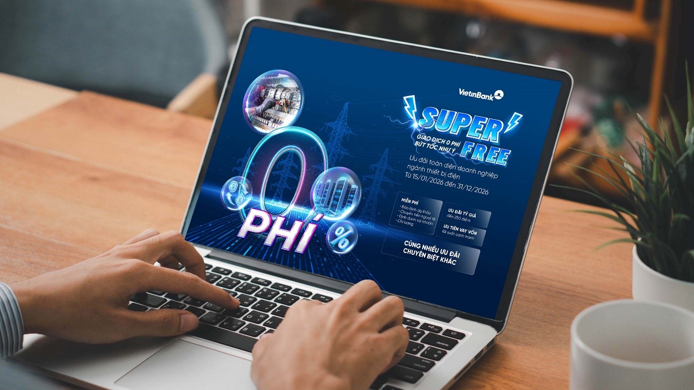 VietinBank ra mắt gói “SUPER FREE” đồng hành cùng doanh nghiệp thiết bị ngành điện tối ưu chi phí - Ảnh 1