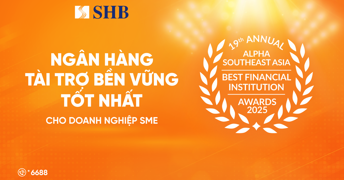 Tạp ch&iacute; Alpha Southeast Asia vinh danh SHB l&agrave; &ldquo;Ng&acirc;n h&agrave;ng t&agrave;i trợ bền vững tốt nhất d&agrave;nh cho Doanh nghiệp SME&rdquo; tại Việt Nam năm 2025.