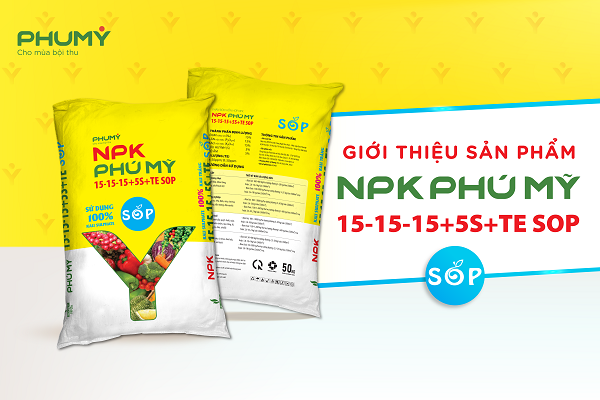 Ph&#226;n b&#243;n Ph&#250; Mỹ ch&#237;nh thức ra mắt sản phẩm mới NPK PH&#218; MỸ 15-15-15+5S+TE SOP sử dụng 100% Kali Sulphate - Ảnh 1