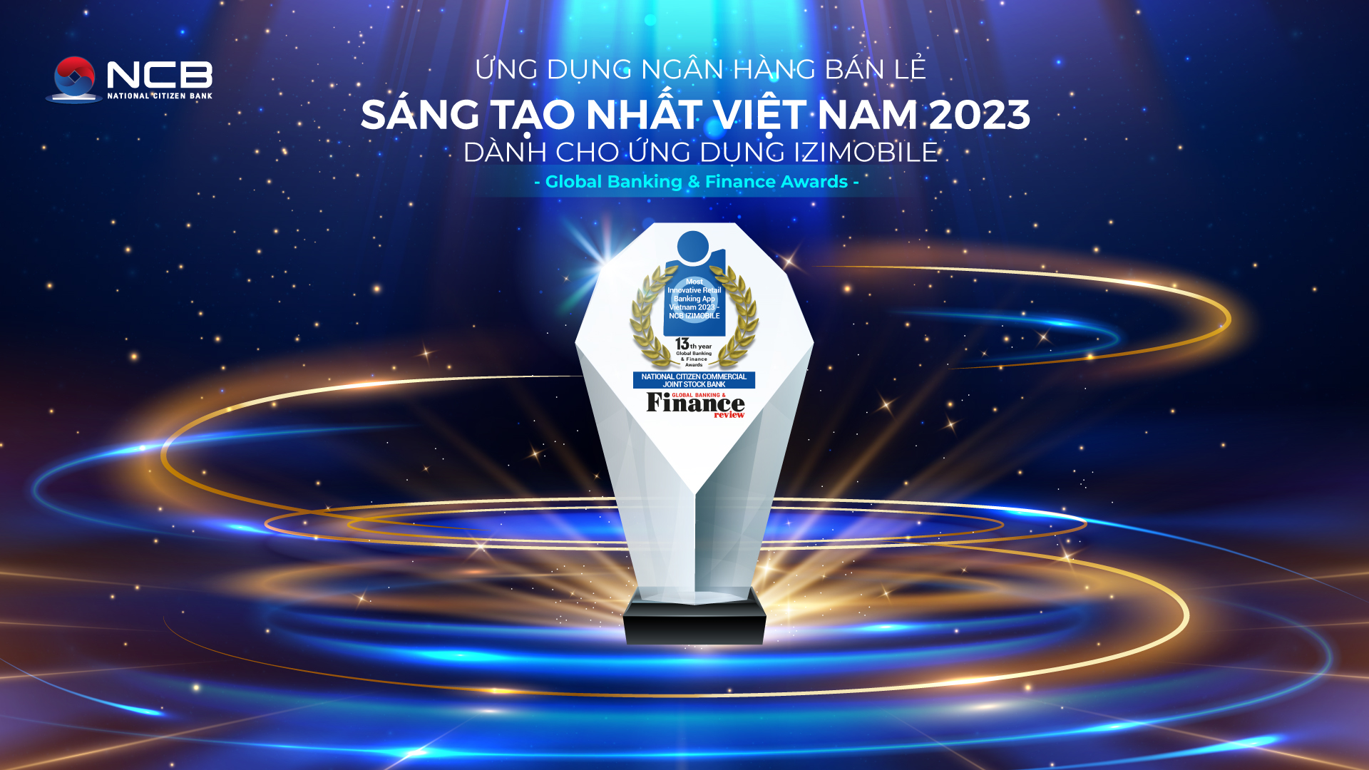 NCB nhận giải thưởng &ldquo;Ứng dụng&nbsp;Ng&acirc;n h&agrave;ng&nbsp;b&aacute;n lẻ s&aacute;ng tạo nhất Việt Nam 2023 - D&agrave;nh cho ứng dụng NCB iziMobile&rdquo;