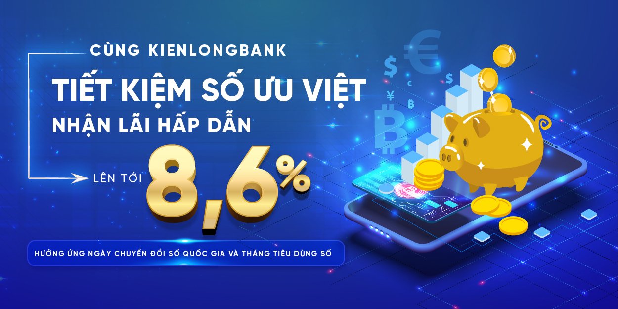 Trong th&aacute;ng Ti&ecirc;u d&ugrave;ng số, kh&aacute;ch h&agrave;ng gửi tiết kiệm trực tuyến tại KienlongBank sẽ được hưởng mức l&atilde;i suất ưu đ&atilde;i l&ecirc;n đến 8,6%/năm&nbsp;