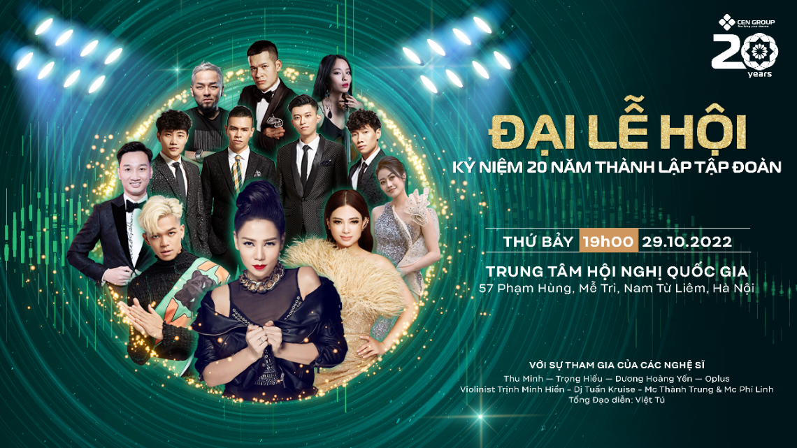 Đại lễ hội mừng sinh nhật Cen Group 20 tuổi hội tụ nhiều nghệ sĩ lớn h&agrave;ng đầu showbiz