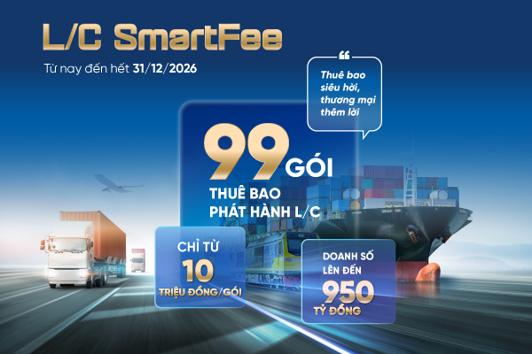 VietinBank ra mắt 99 gói thuê bao L/C ưu đãi dành cho doanh nghiệp xuất nhập khẩu - Ảnh 1