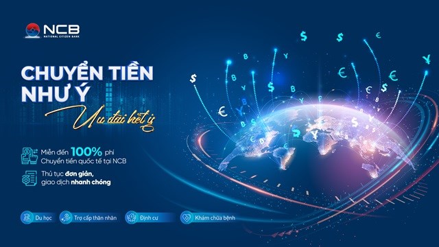 Chuyển tiền quốc tế miễn ph&#237; với NCB, tối ưu chi ph&#237;, an t&#226;m giao dịch to&#224;n cầu - Ảnh 1