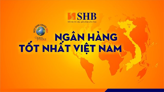 SHB được vinh danh l&#224; Ng&#226;n h&#224;ng Tốt nhất Việt Nam - Ảnh 1