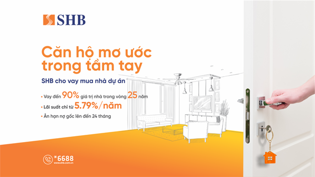 Mua nh&#224; dễ d&#224;ng hơn với l&#227;i suất ưu đ&#227;i chỉ từ 5,79% tại SHB - Ảnh 2