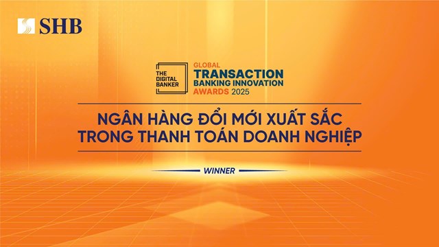 SHB được The Digital Banker vinh danh Đổi mới xuất sắc trong thanh to&#225;n doanh nghiệp - Ảnh 1