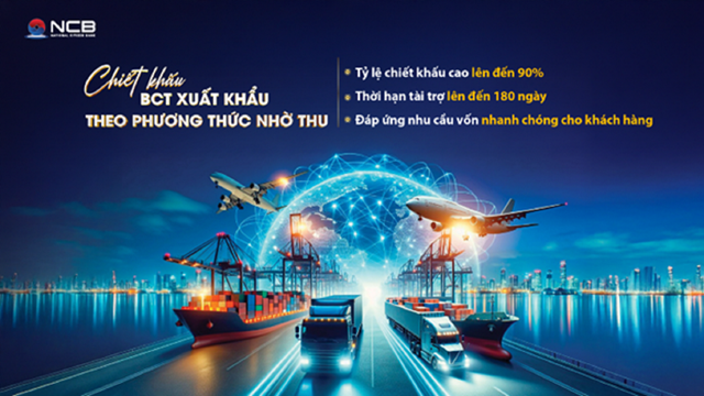 NCB tiếp sức doanh nghiệp xuất khẩu với giải ph&#225;p chiết khấu chứng từ linh hoạt - Ảnh 2