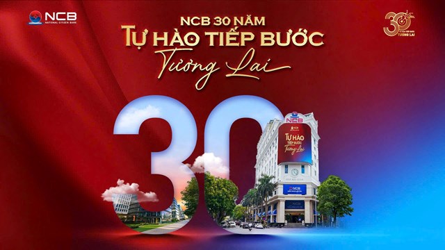 MV v&agrave; Thẻ Tự H&agrave;o l&agrave; 2 dấu ấn đặc biệt kỷ niệm 30 năm th&agrave;nh lập NCB